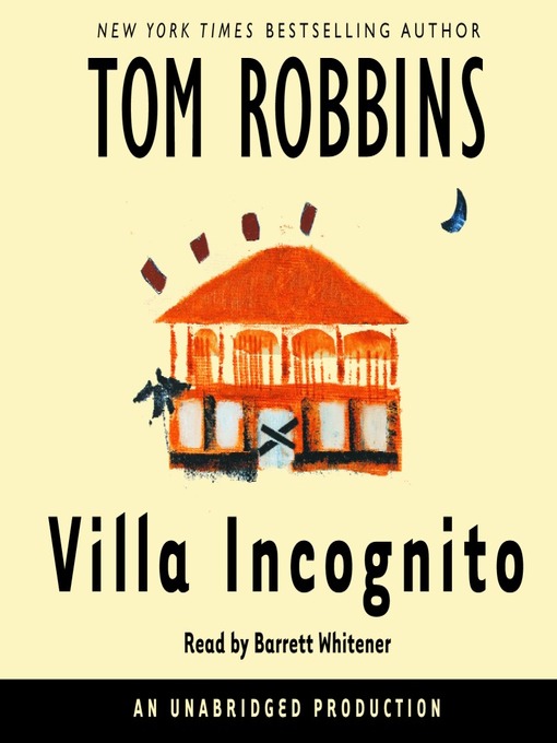 Title details for Villa Incognito by Tom Robbins - Available